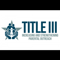 Texas Education Agency Title III-Parental Involvement: Increasing and Strengthening Parental Outreach